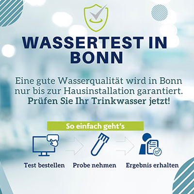 Banner mit Text: „Wassertest in Bonn – Eine gute Wasserqualität wird in Bonn nur bis zur Hausinstallation garantiert. Prüfen Sie Ihr Trinkwasser jetzt! So einfach geht’s – Test bestellen – Probe nehmen – Ergebnis erhalten“