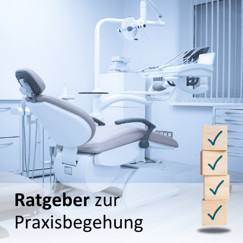 Ihr Ratgeber zur Praxisbegehung