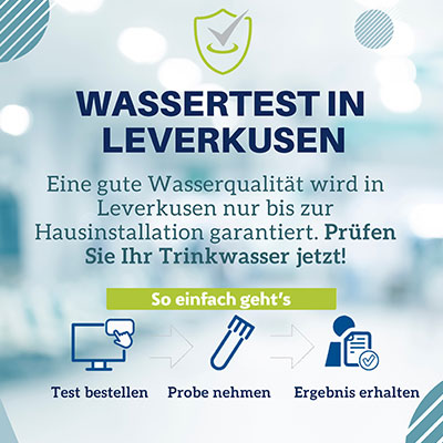 Banner mit Text: „Wassertest in Leverkusen – Eine gute Wasserqualität wird in Leverkusen nur bis zur Hausinstallation garantiert. Prüfen Sie Ihr Trinkwasser jetzt! So einfach geht’s – Test bestellen – Probe nehmen – Ergebnis erhalten“