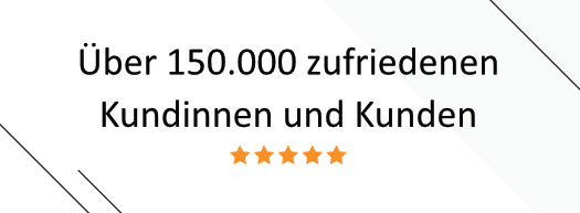 Über 150.000 zufriedene Kundinnen und Kunden