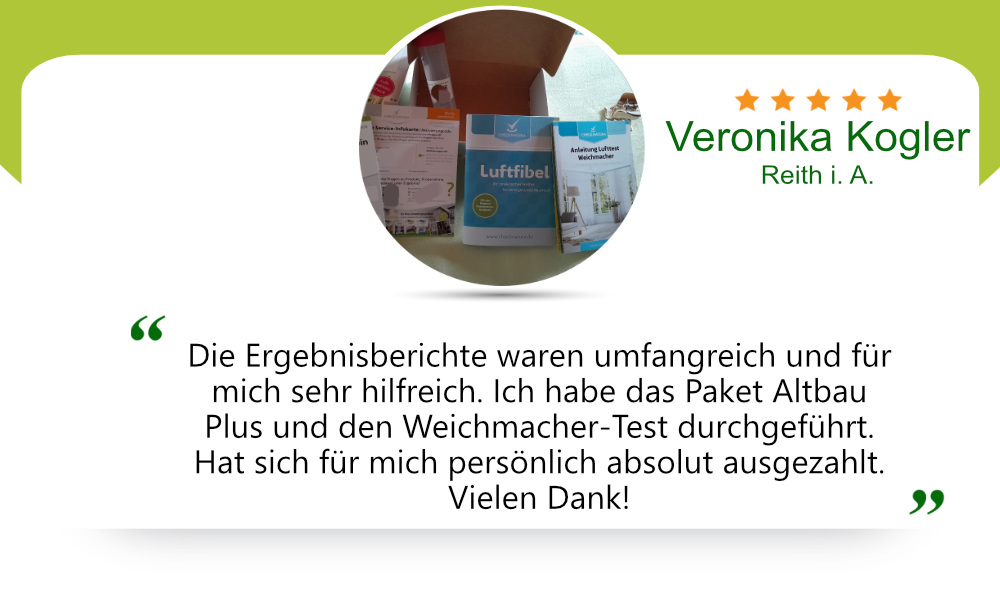 Veronika Kogler gibt Checknatura 5 Sterne und sagt: Die Ergebnisberichte waren umfangreich und für mich sehr hilfreich. Ich habe das Paket Altbau Plus und den Weichmacher-Test durchgeführt. Hat sich für mich persönlich absolut ausgezahlt. Vielen Dank!