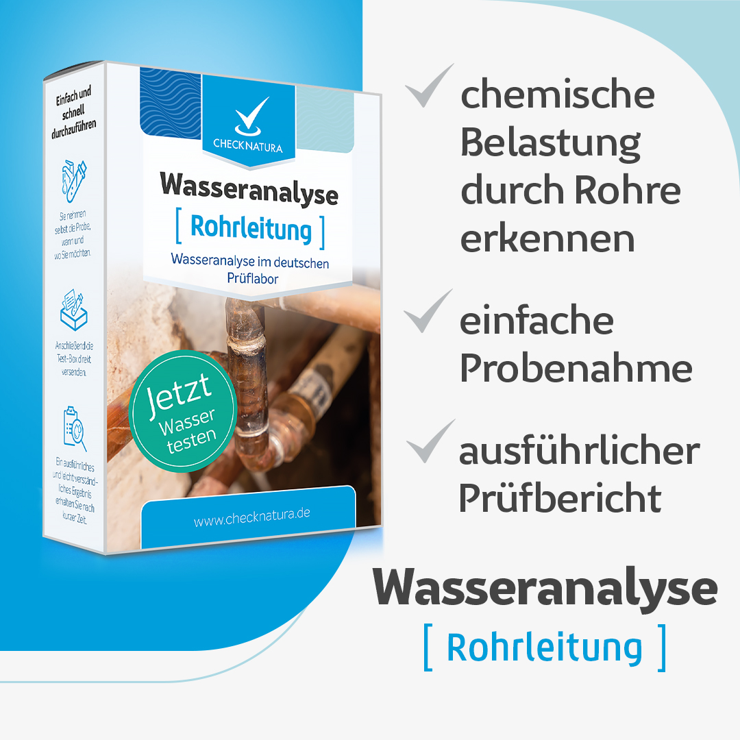 Checknatura Wassertest Rohrleitung Vorteile