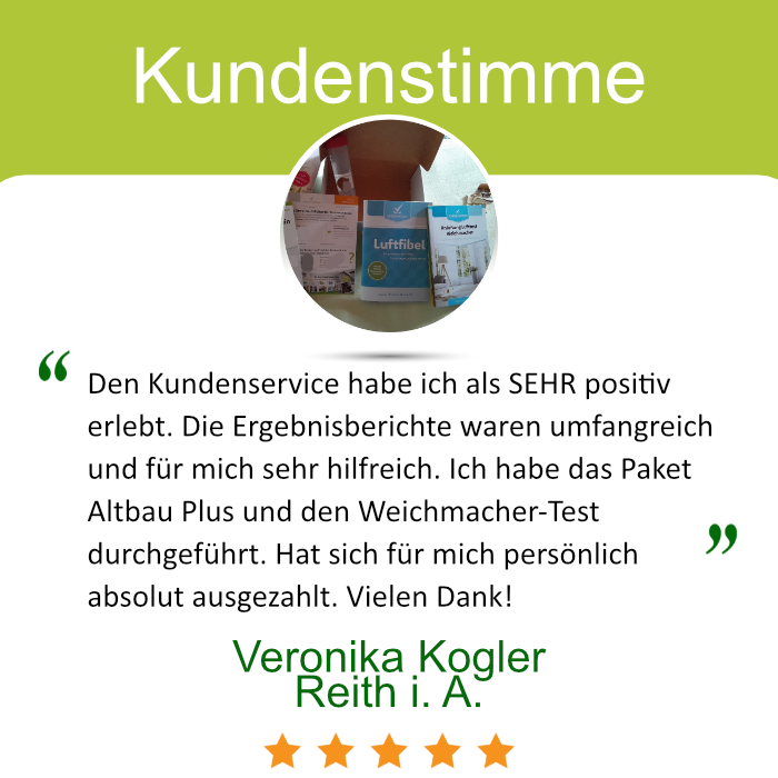 Veronika Kogler gibt Checknatura 5 Sterne und sagt: Die Ergebnisberichte waren umfangreich und für mich sehr hilfreich. Ich habe das Paket Altbau Plus und den Weichmacher-Test durchgeführt. Hat sich für mich persönlich absolut ausgezahlt. Vielen Dank!