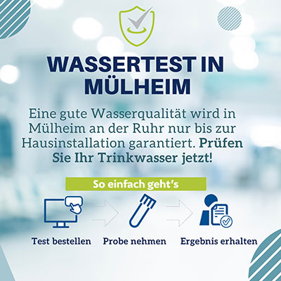 Banner mit Text: „Wassertest in Mülheim an der R – Eine gute Wasserqualität wird in Mülheim nur bis zur Hausinstallation garantiert. Prüfen Sie Ihr Trinkwasser jetzt! So einfach geht’s – Test bestellen – Probe nehmen – Ergebnis erhalten“