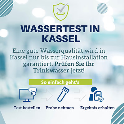 Banner mit Text: „Wassertest in Kassel – Eine gute Wasserqualität wird in Kassel nur bis zur Hausinstallation garantiert. Prüfen Sie Ihr Trinkwasser jetzt! So einfach geht’s – Test bestellen – Probe nehmen – Ergebnis erhalten“