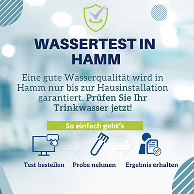 Banner mit Text: „Wassertest in Hamm – Eine gute Wasserqualität wird in Hamm nur bis zur Hausinstallation garantiert. Prüfen Sie Ihr Trinkwasser jetzt! So einfach geht’s – Test bestellen – Probe nehmen – Ergebnis erhalten“