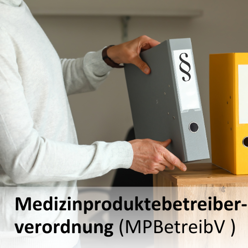 Die Medizinproduktebetreiberverordnung (MPBetreibV)