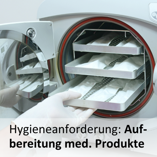 Hygieneanforderungen für die Aufbereitung von medizinischen Produkten