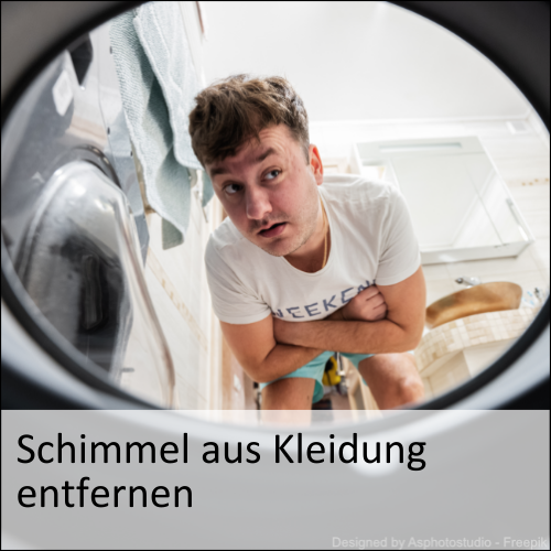 Schimmelaus Kleidung entfernen