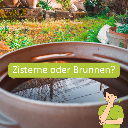 Wassertonne mit Überschrift Zisterne oder Brunnen?