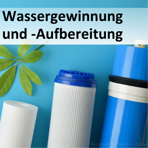 Wassergewinnung und -aufbereitung