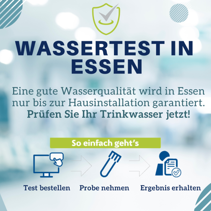 Banner mit Text: „Wassertest in Essen – Eine gute Wasserqualität wird in Essen nur bis zur Hausinstallation garantiert. Prüfen Sie Ihr Trinkwasser jetzt! So einfach geht’s – Test bestellen – Probe nehmen – Ergebnis erhalten“