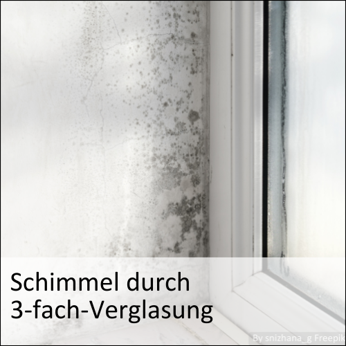 Schimmel durch 3-fach-Verglasung